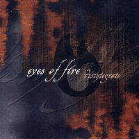 Eyes Of Fire – Disintegrate