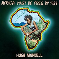 Hugh Mundell – Africa Must Be Free By 1983