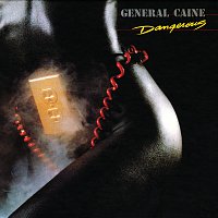 General Caine – Dangerous