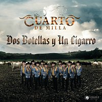 Cuarto De Milla – Dos Botellas Y Un Cigarro
