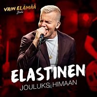 Elastinen – Jouluks himaan (Vain elamaa joulu)