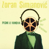 Zoran Simjanovic – Zoran Simjanovic - Pesme Iz Filmova - Jazz, Obrade & Aranzmani