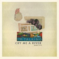 I'm Talking – Cry Me A River