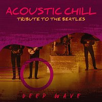 Přední strana obalu CD Acoustic Chill: Tribute to the Beatles