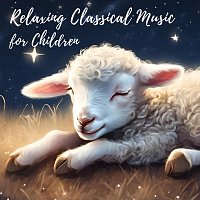 Robin Mahler, Bella Element, Wanwisa Yuvaves, Jonathan Sarlat, Earth Kunchai – Relaxing Classical Music for Children
