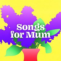 Various  Artists – Songs for Mum