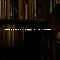 Stephen McWhirter – More Than Anything