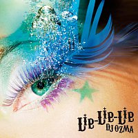 DJ OZMA – Lie-Lie-Lie