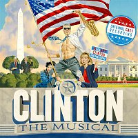 Various Artists.. – Clinton The Musical (Original Off-Broadway Cast Recording)
