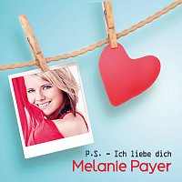 Melanie Payer – P.S. - Ich liebe Dich