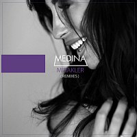Medina – Mirakler [Remixes]