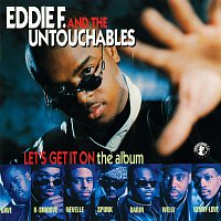 Eddie F., The Untouchables – Let's Get It On (The Album)