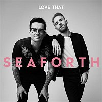Seaforth – Love That