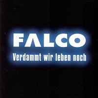 Falco – Verdammt wir leben noch