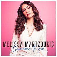 Melissa Mantzoukis – Someone To You
