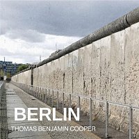 Thomas Benjamin Cooper – Berlin (Arr. for Piano)
