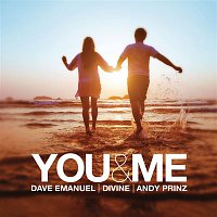 Dave Emanuel, Divine, Andy Prinz – You & Me