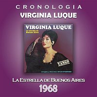 Virginia Luque – Virginia Luque Cronología - La Estrella de Buenos Aires (1968)