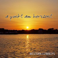 Western Cowboys – A Punkt am Horizont