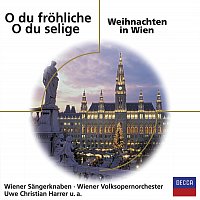 Wiener Sangerknaben – O du frohliche - O du selige / Weihnachten in Wien