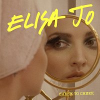 Elisa Jo – Cheek To Cheek
