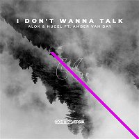 Alok & HUGEL – I Don't Wanna Talk (feat. Amber Van Day)