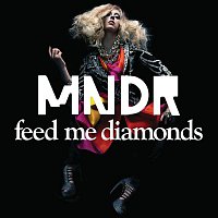 MNDR – Feed Me Diamonds (Remixes Part 2)