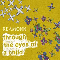 Reamonn – Through The Eyes Of A Child