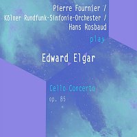 Pierre Fournier, Kolner Rundfunksinfonieorchester – Pierre Fournier / Kolner Rundfunk-Sinfonie-Orchester / Hans Rosbaud play: Edward Elgar: Cello Concerto, op. 85