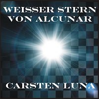 Carsten Luna – Weiszer Stern von Alcunar