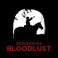 Equestrian Bloodlust