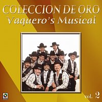 Vaquero's Musical – Colección De Oro: Con Banda, Vol. 2