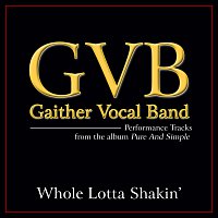 Gaither Vocal Band – Whole Lotta Shakin' [Performance Tracks]