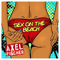 Axel Fischer – Sex on the Beach