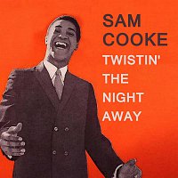 Sam Cooke, Sam Cooke, Dinah Washington – Twistin' The Night Away (Remastered)