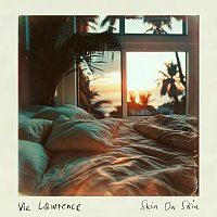Vic Lawrence – Skin On Skin
