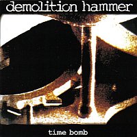 Demolition Hammer – Time Bomb