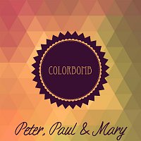 Peter, Paul & Mary – Colorbomb