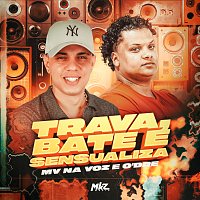 MV Na Voz, O'dre – Trava, Bate E Sensualiza