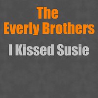 The Everly Brothers – I Kissed Susie