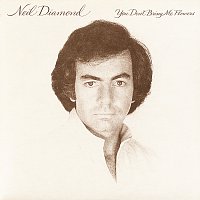 Neil Diamond – You Don't Bring Me Flowers