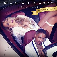 Mariah Carey, Remy Ma & YG – I Don't (Remix)