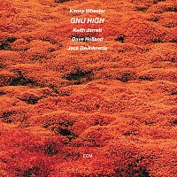 Kenny Wheeler, Keith Jarrett, Dave Holland, Jack DeJohnette – Gnu High