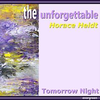 Horace Heidt – Tomorrow Night