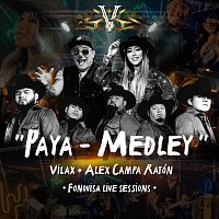 Vilax, Alex Campa Ratón – Paya-Medley [Live Sessions]