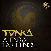 Tonka – Aliens & Earthlings