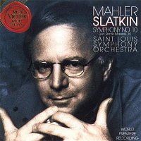 Leonard Slatkin – Mahler: Symphony No. 10