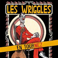 Les Wriggles – En tournez