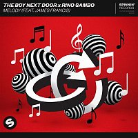 The Boy Next Door x Rino – Melody (feat. James Francis)