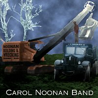 Carol Noonan Band – Noonan Building And Wrecking